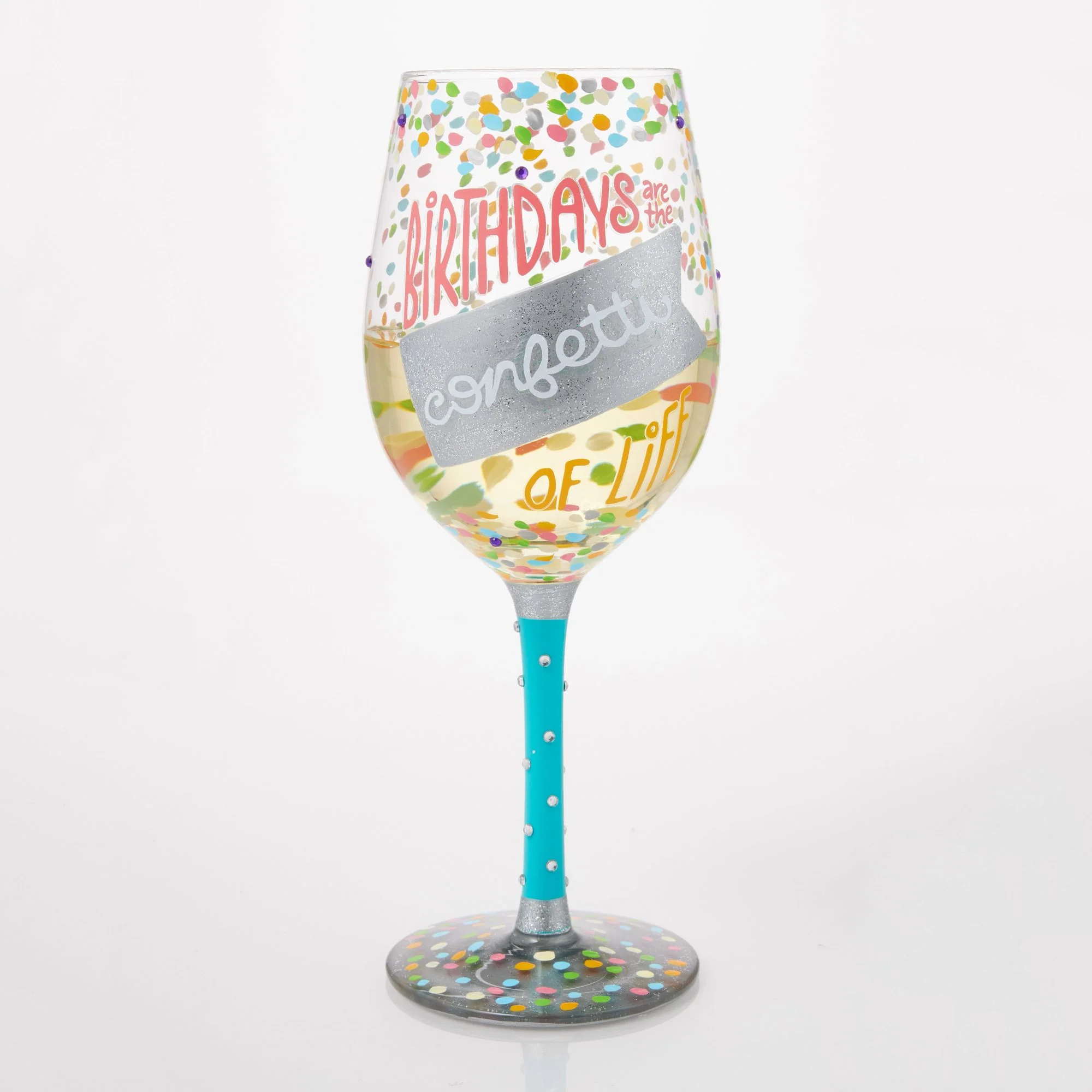 Birthdays are the Confetti of Life Wine Glass - Image 2
